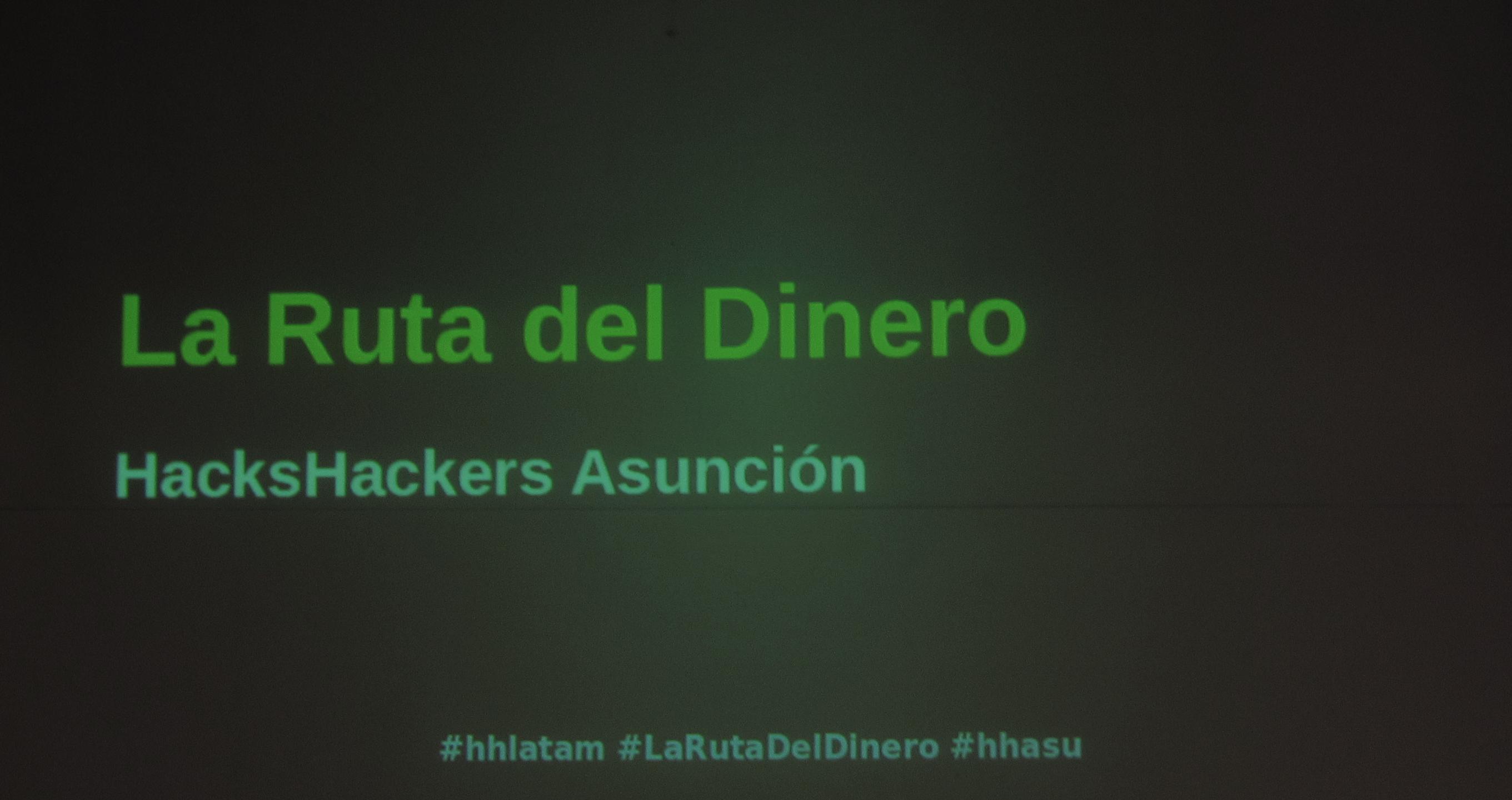 Hacks Hackers Asunción - La ruta del dinero