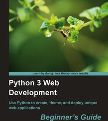 Python 3 Web Development Beginner's Guide, ebook gratuito disponible durante las próximas 23 horas