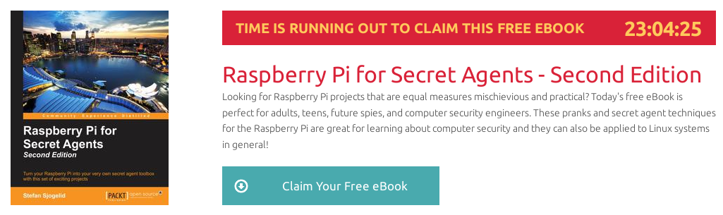 Raspberry Pi for Secret Agents - Second Edition, ebook gratuito disponible durante las próximas 23 horas