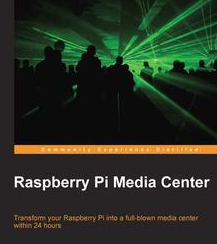Raspberry Pi Media Center, ebook gratuito disponible durante las próximas 22 horas (imagen destacada)
