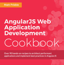 AngularJS Web Application Development Cookbook, ebook gratuito disponible durante las próximas 22 horas (imagen destacada)
