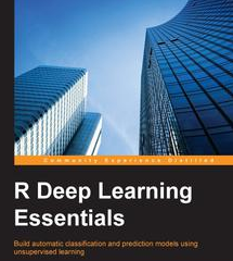 R Deep Learning Essentials, ebook gratuito disponible durante las próximas 22 horas (imagen destacada)