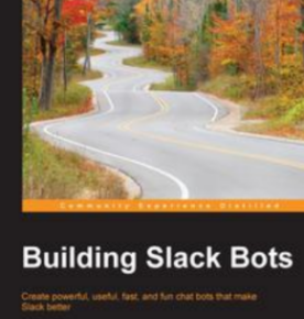 Building Slack Bots, ebook gratuito disponible durante las próximas 23 horas (imagen destacada)