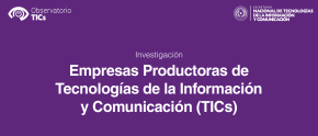 Investigación Empresas Productoras de Tecnologías de la Información y Comunicación (TICs) del 2017 (imagen destacada)