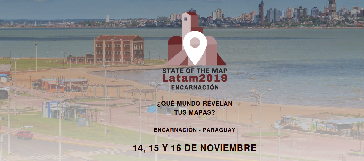 OSM State Of The Map (STOM) Latam en Paraguay - 14, 15 y 16 de noviembre en Encarnación